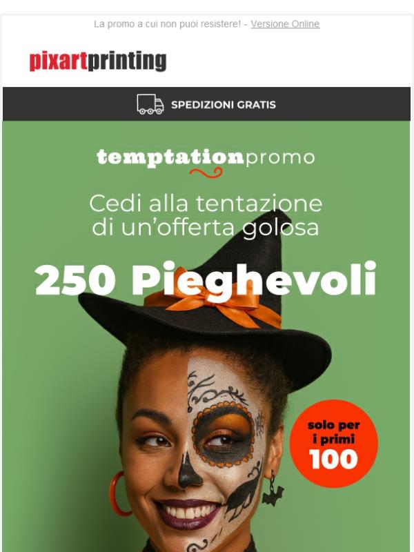 250 pieghevoli a 9,90 €? Certo!
