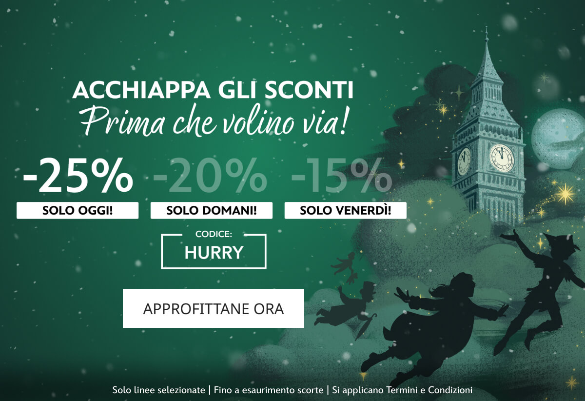 ACCHIAPPA GLI SCONTI Prima che volino via! -25% SOLO OGGI! -20% SOLO DOMANI! -15% SOLO VENERDÌ! CODICE: HURRY | APPROFITTANE ORA | Solo linee selezionate | Fino a esaurimento scorte | Si applicano Termini e Condizioni