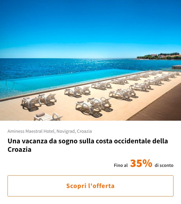 Una vacanza da sogno sulla costa occidentale della Croazia