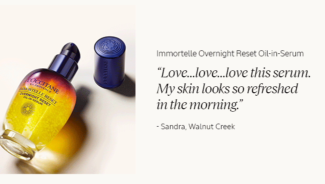 IMMORTELLE OVERNIGHT RESET OIL-IN-SERUM | 'LOVE...LOVE...LOVE THIS SERUM. MY SKIN LOOKS SO REFRESHED IN THE MORNING' - SANDRA, WALNUT CREEK