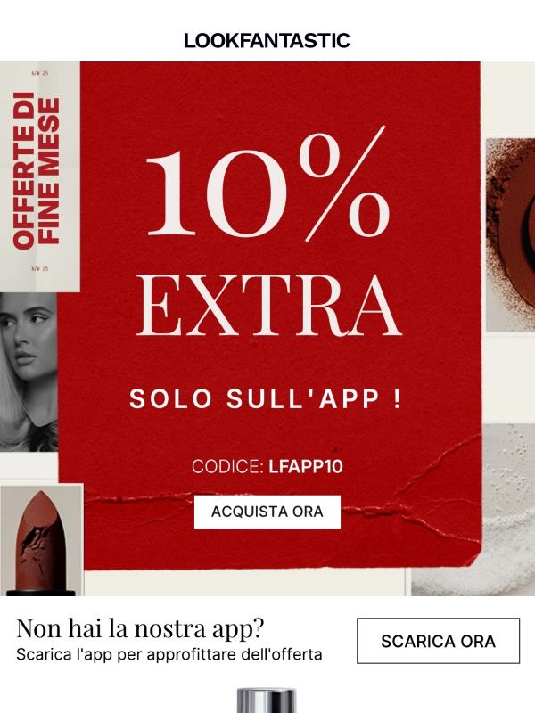 10% EXTRA | Solo sulla nostra app!