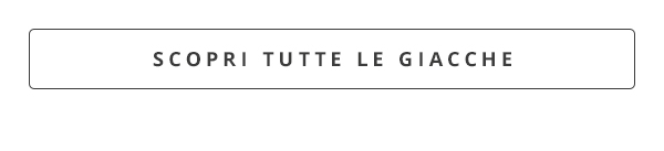Scopri tutte le giacche