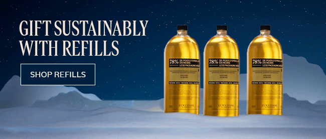 GIFT SUSTAINABLY WITH REFILLS | SHOP REFILLS