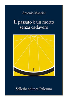 IL PASSATO E UN MORTO SENZA CADAVERE