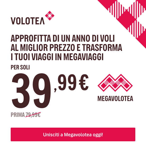 APPROFITTA DI UN ANNO DI VOLI AL MIGLIOR PREZZO E TRASFORMA I TUOI VIAGGI IN MEGAVIAGGI - PER SOLI {{promoPriceThisYear}}