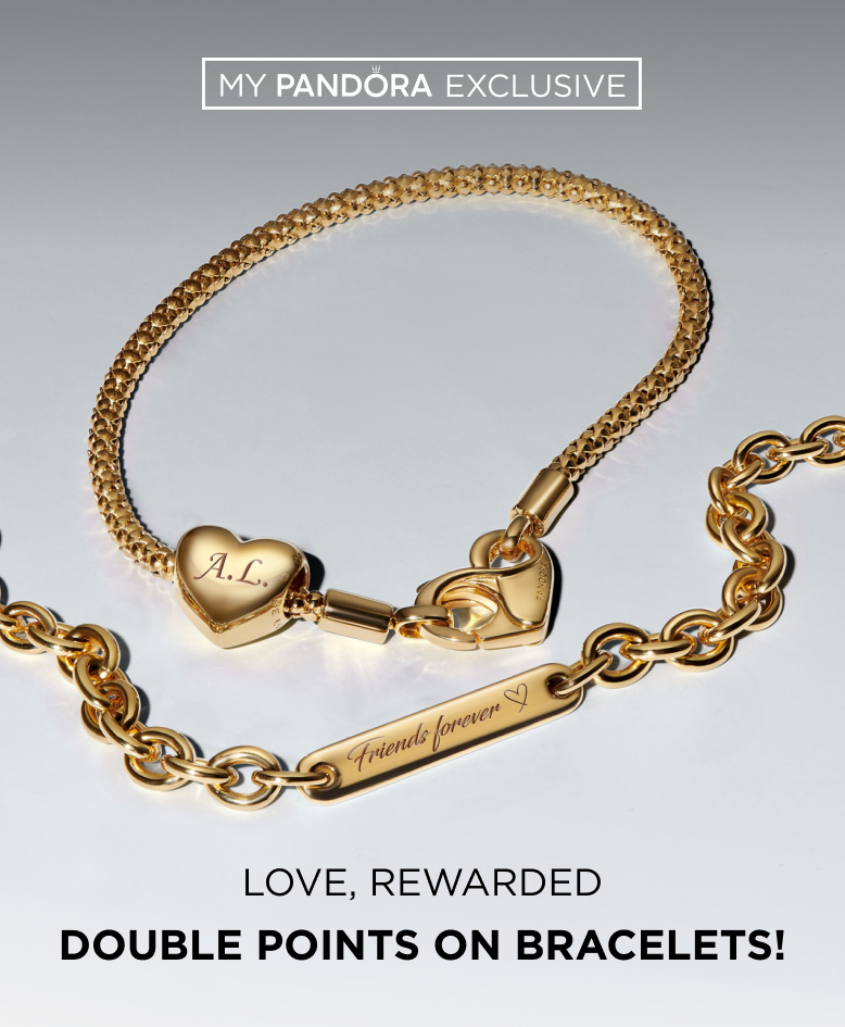 My Pandora members earn 2X points on Bracelets