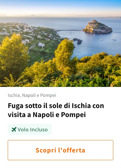Fuga sotto il sole di Ischia con visita a Napoli e Pompei