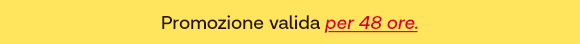 „Testo su sfondo giallo: Promozione valida per 48 ore.“