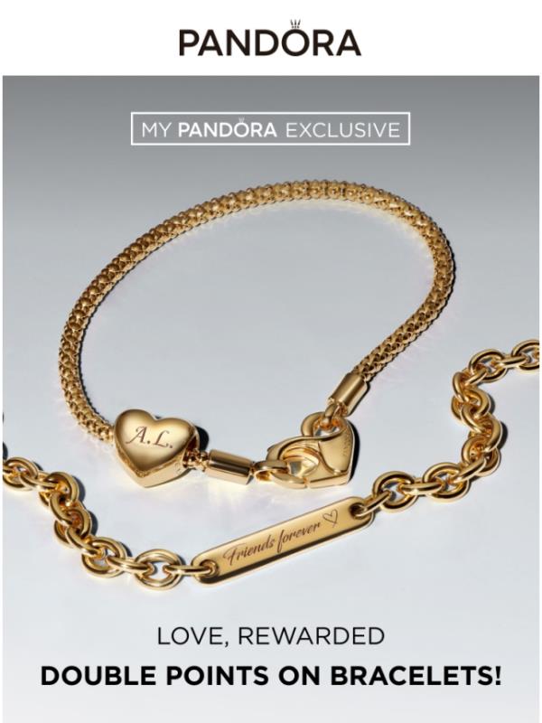 Earn 2X POINTS ON BRACELETS for a limited time!