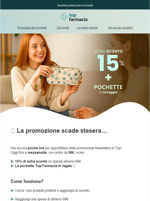 ⏰ Ultimo giorno! -15% extra + pochette Top Farmacia 🎁