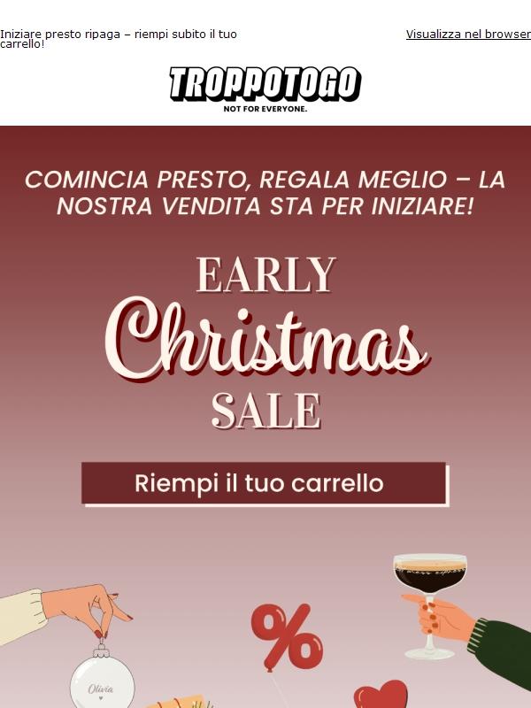 Sii veloce – la nostra Early Christmas Sale inizia domani! 🎅