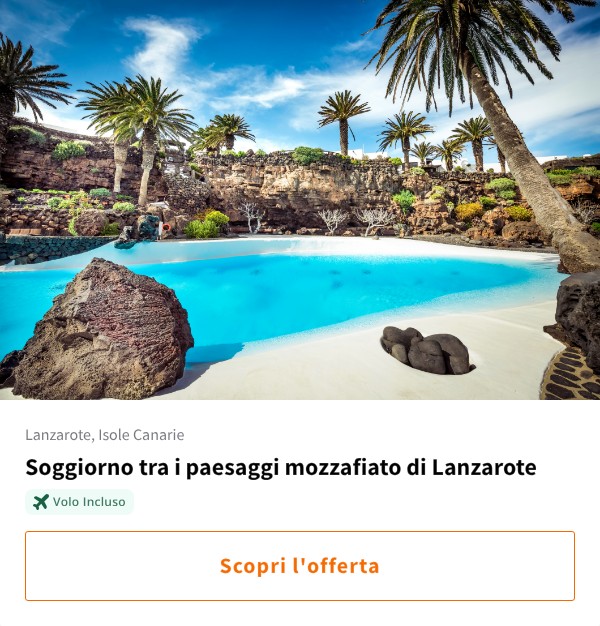 Soggiorno tra i paesaggi mozzafiato di Lanzarote