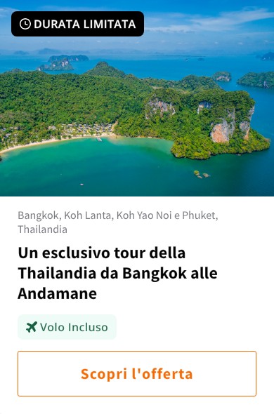Un esclusivo tour della Thailandia da Bangkok alle Andamane