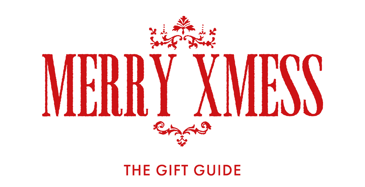 MERRY XMESS The Gift Guide
