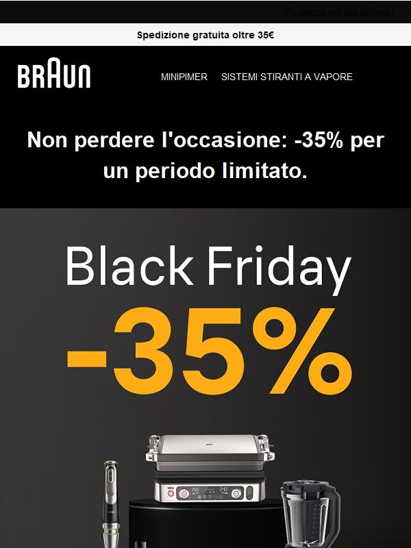 Sii il primo a scoprire le esclusive offerte del Black Friday.
