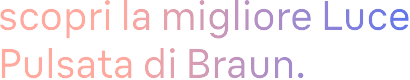 Scopri la migliore Luce Pulsata di Braun.