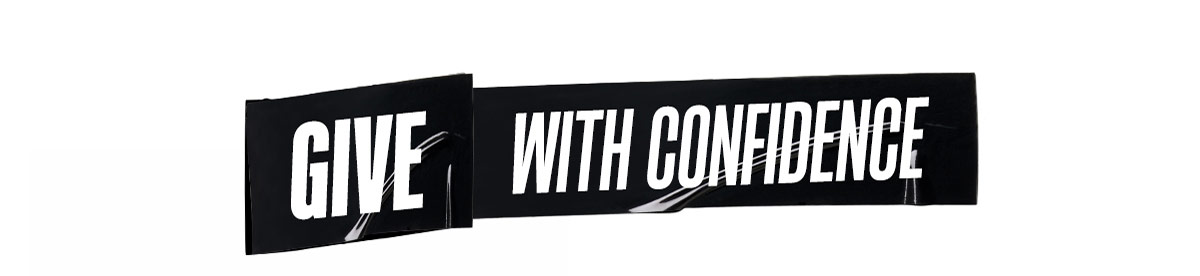 GIVE WITH CONFIDENCE