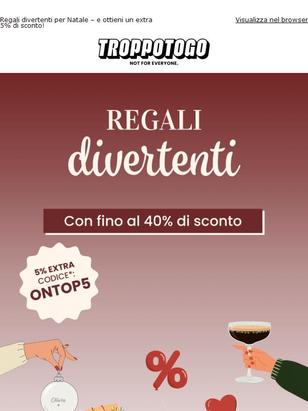 Fino al 40% di sconto su regali divertenti – risate garantite!