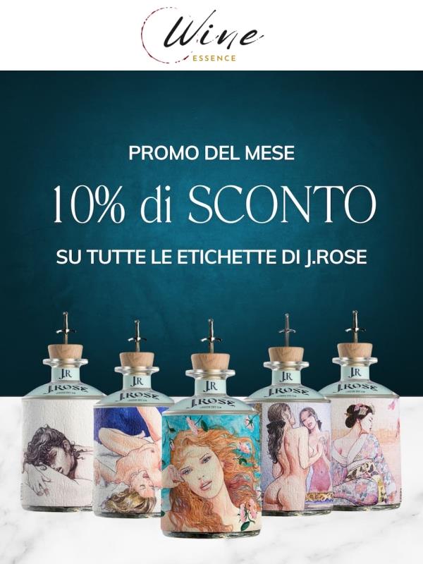 10% di sconto su J.Rose - ancora pochi giorni