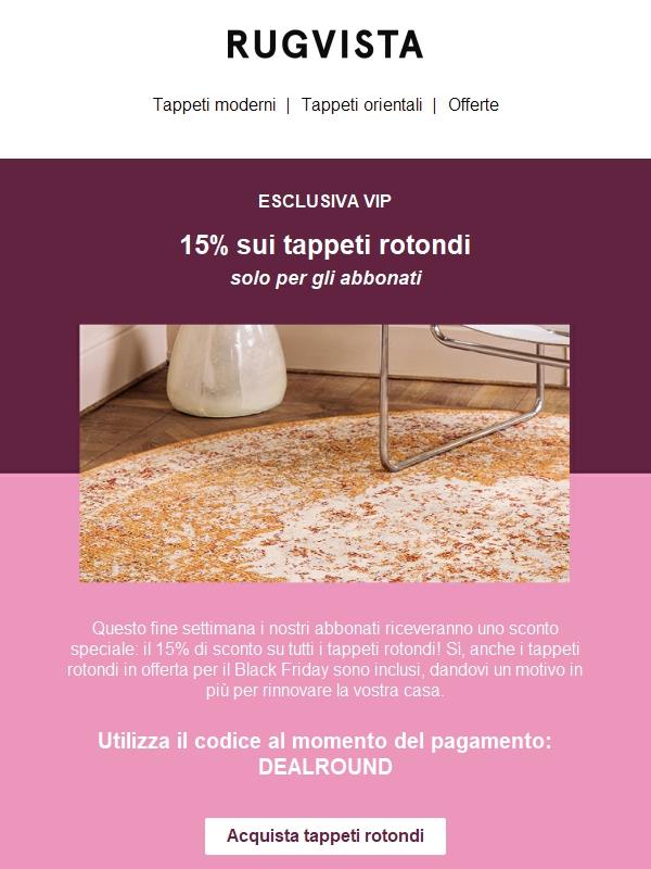 Offerta VIP: 15% di sconto sui tappeti rotondi