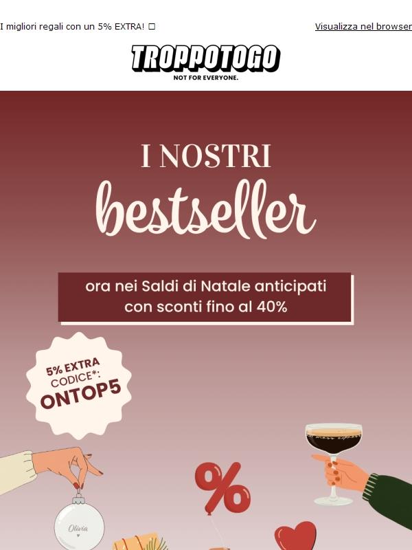 I nostri bestseller con il 40% di sconto