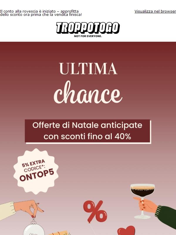 Ultima chance: fino al 40% di sconto + 5% extra