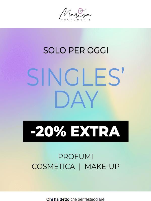 SINGLES' DAY: -20% EXTRA su Profumi, Skincare e Make-up💄