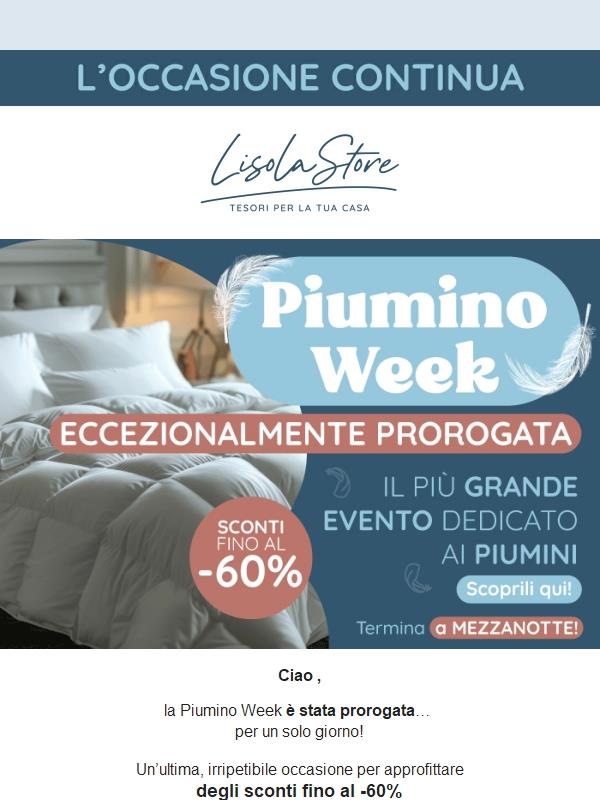 Proroga eccezionale: la Piumino Week continua ancora! Solo per oggi