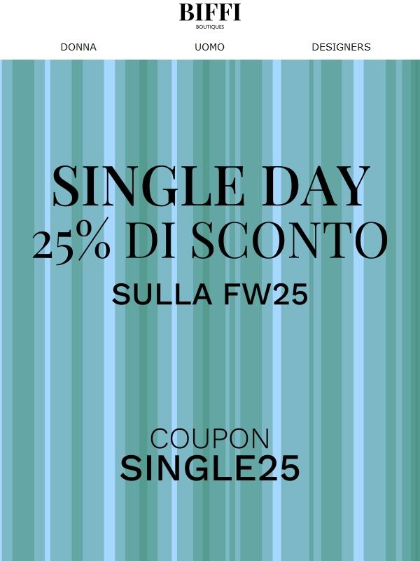 Single Day - 25% di sconto sulla FW25