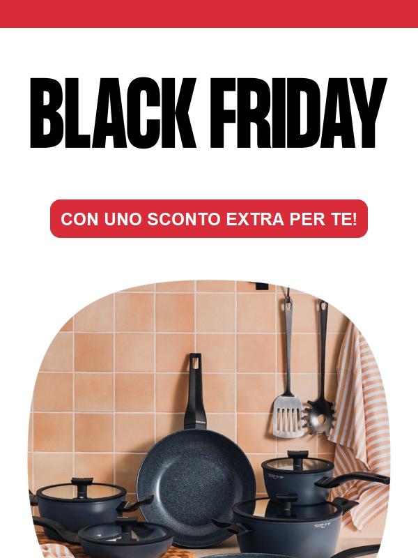 Ecco il tuo sconto extra per il Black Friday!