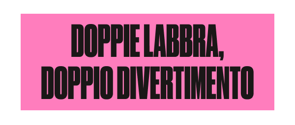 Doppie labbra, doppio divertimento