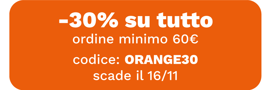 -30% su tutto, ordine minimo 60€, codice: ORANGE30, scade il 16/11
