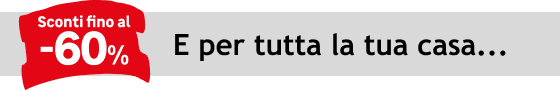 sconti fino al 60% per la casa