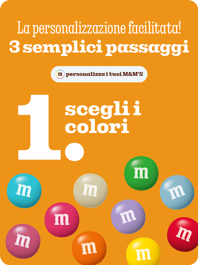 PERSONALIZZA I TUOI M&M'S