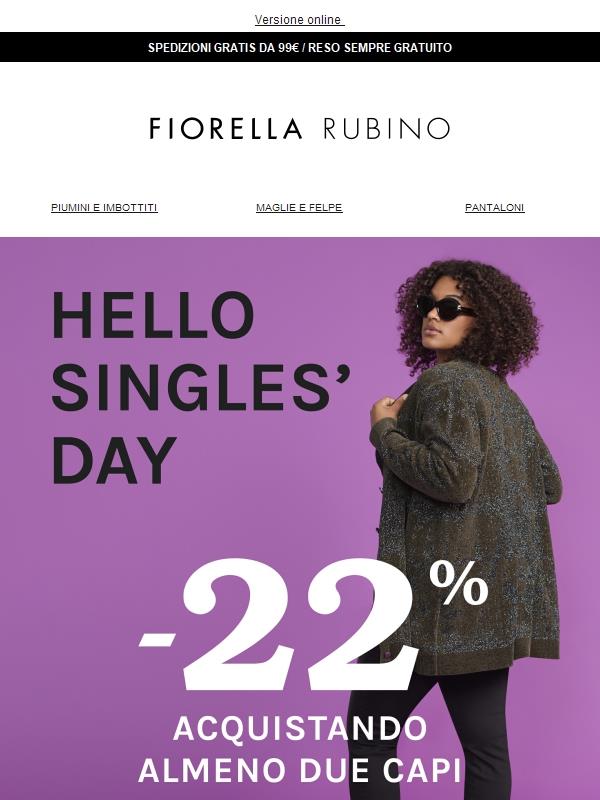 SINGLES' DAY ❤️‍🔥 -22% su 2 capi