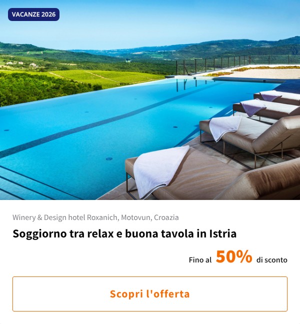 Soggiorno tra relax e buona tavola in Istria