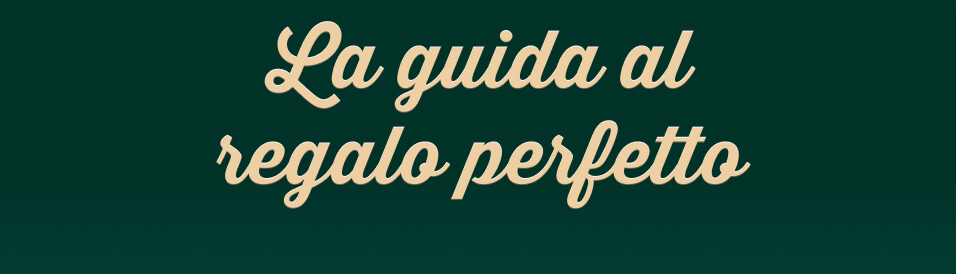La guida al regalo perfetto