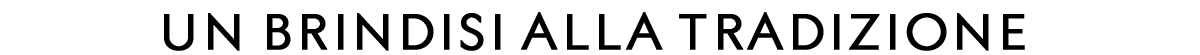 Un brindisi alla tradizione