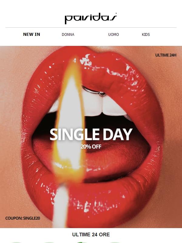 ⏰ Ultime 24 ore! -20% su tutto con il codice SINGLE20