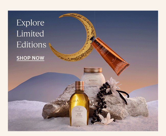 EXPLORE LIMITED EDITIONS | SHOP NOW