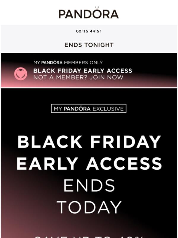 UP TO 40% OFF early access ENDS TODAY! Join My Pandora.