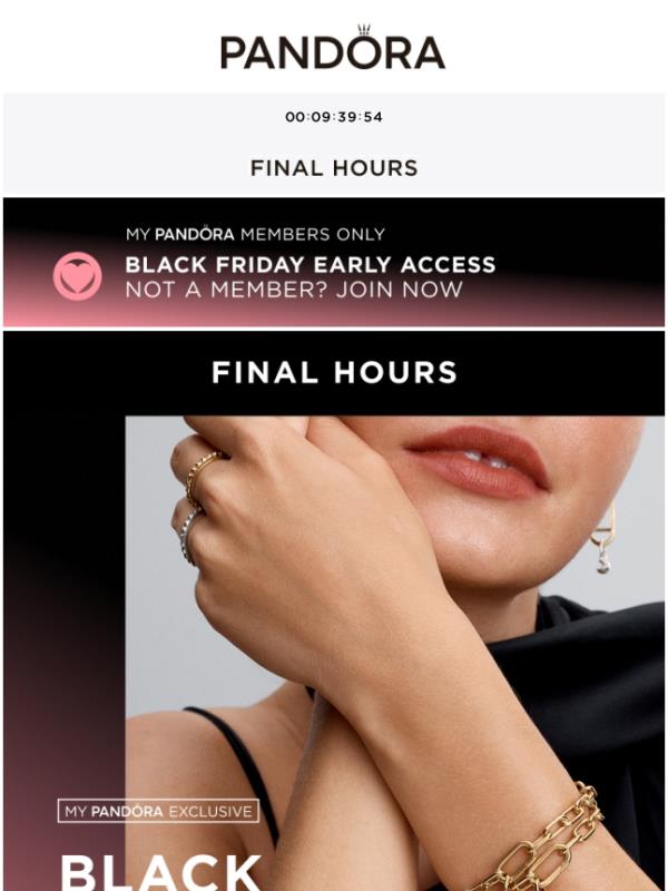 FINAL HOURS for early access! Get UP TO 40% OFF when you join My Pandora!