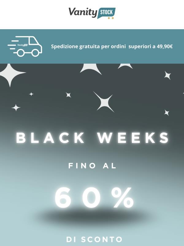 🔥 Black Weeks: fino al -60% con gli sconti più attesi dell’anno!