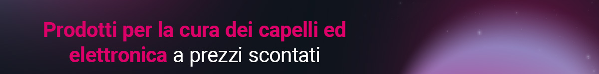 Prodotti per la cura dei capelli ed elettronica a prezzi scontati