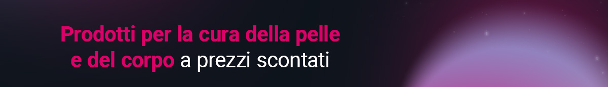 Prodotti per la cura della pelle e del corpo a prezzi scontati