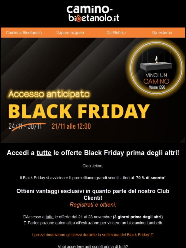 Accedi al Black Friday prima degli altri 🔥🖤