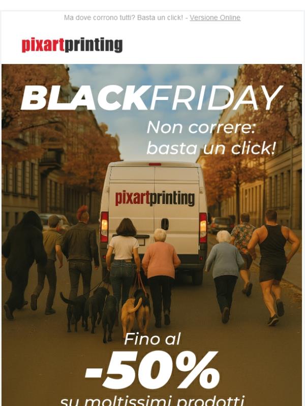 Black Friday in arrivo: un furgone di prodotti fino al -50%!