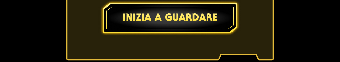 INIZIA A GUARDARE
