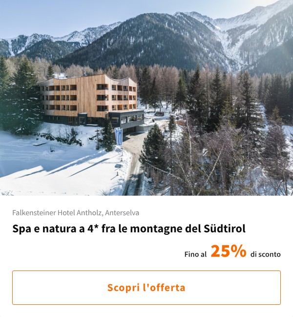 Spa e natura a 4* fra le montagne del Südtirol