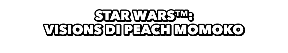 Star Wars™: Visions Di Peach Momoko